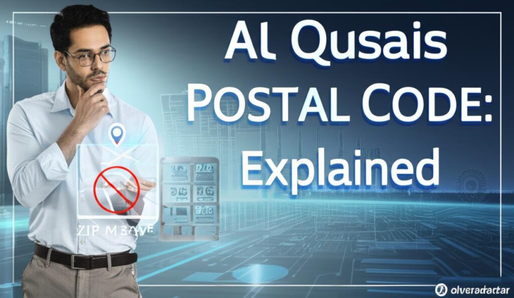Al Qusais Postal Code: All You Need to Know for 2025