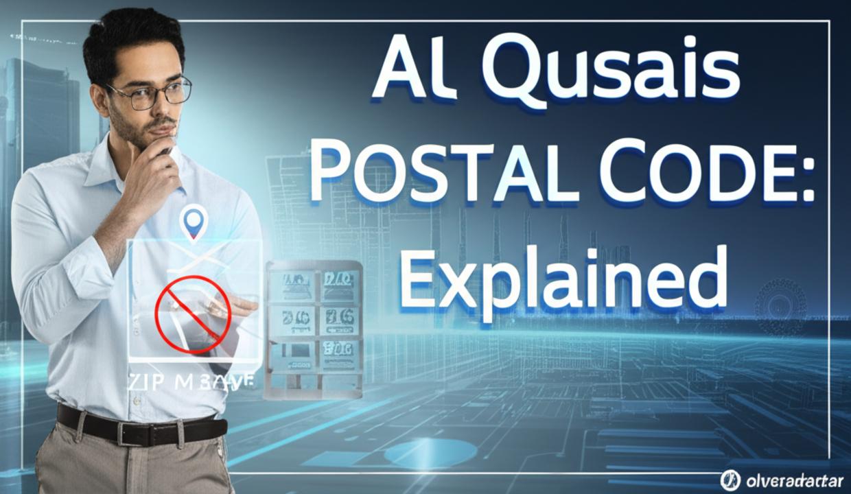 Al Qusais Postal Code: All You Need to Know for 2025
