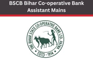 BSCB Bihar Co-operative Bank Assistant Mains